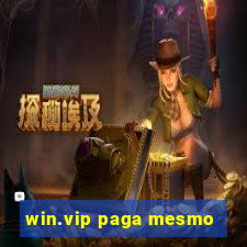 win.vip paga mesmo